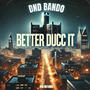 Better Ducc It (Explicit)