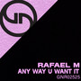 Any Way U Want It