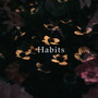 Habits (feat. LeeBruh Greene)