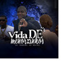 Vida de menozinhos (Explicit)