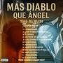 MAS DIABLO QUE ANGEL (Explicit)