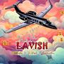 Lavish (feat. IG Blaq & CartoonBoy)