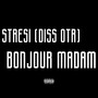 Bonjour Madame (Diss OTR) (Explicit)