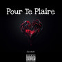 Pour Te Plaire (Explicit)