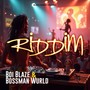Riddim (Explicit)