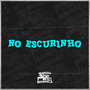 No Escurinho (Explicit)