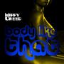 BODY LIKE THAT (Explicit)