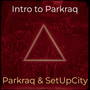 Intro to Parkraq (Explicit)