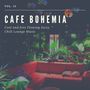 Cafe Bohemia - Cool And Free Flowing Jazzy Chill Lounge Music, Vol. 13