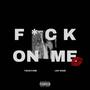 **** On Me (feat. Leo Rose) [Explicit]