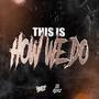 This Is How We Do (Aftermix) (feat. Sebastian Caviglia)