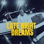 late night dreams (Explicit)