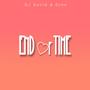 End Of Time (feat. Dtee)