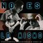 No es lo mismo (feat. Semi 13) [Explicit]