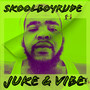 Juke & Vibe (Explicit)