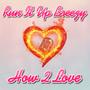 How 2 Love