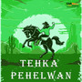 Tehka Pehelwan (Original Motion Picture Soundtrack)