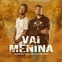 Vai Menina (Explicit)