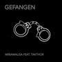 gefangen (feat. Takthor)