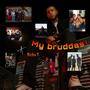 My Bruddas (Explicit)