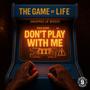 Don't Play With Me (Explicit)