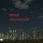'Never HollyWood' (Explicit)