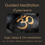 Guided Meditation Experience: Yoga, Sleep & Om Meditation - New Zen Music, Mindfulness Meditation Relaxation