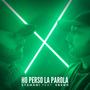 Ho perso la parola (feat. Sbend) [Explicit]