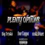 Plenty Options (feat. 100kLilMarc & Big Tr3skii) [Explicit]