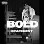 Bold Statement (Explicit)