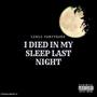 I Died In My Sleep (Explicit)