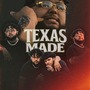 TEXAS MADE (Explicit)