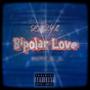 Bipolar Love (feat. O.K.S.) [Explicit]