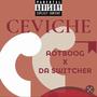 Ceviche (feat. Da Switcher) [Explicit]