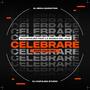 Celebraré (feat. La Banda del Hijo) [EDM Club Mix]