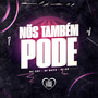 Nós Também Pode (Explicit)