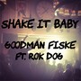 Shake It Baby (feat. Rok Dog)