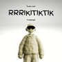 RRRIKITIKTIK ( Freestyle ) [Explicit]