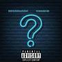 Questions (feat. Kddakid) [Explicit]