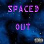 Spaced Out (Explicit)