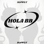 HOLA BB (Acoustic) [Explicit]