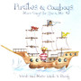 Pirates & Cowboys, More Songs for You & Me