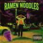 RAMEN NOODLES (Explicit)