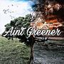 Aint Greener (Explicit)