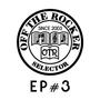 OTR EP#3