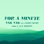 For a Minute (feat. Lauren Alyson)