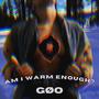 Am I Warm Enough (Explicit)