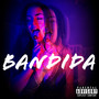 Bandida (Explicit)