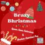 Brazy Bhristmas (feat. Queen Neva Notorious) [Clean] [Explicit]