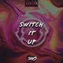 Switch It Up (Explicit)